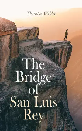 Read: The Bridge Book of San Luis Rey