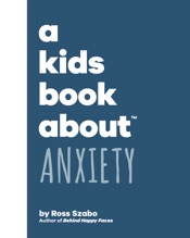 A Kids Book About Anxiety