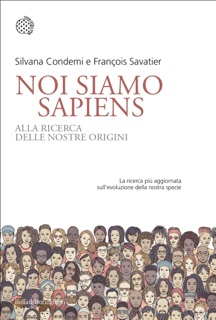 Noi siamo Sapiens by Silvana Condemi & François Savatier