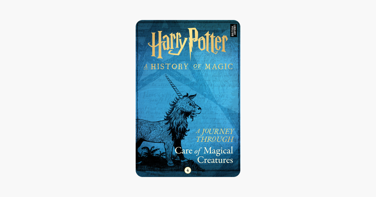 A Journey Through Care of Magical Creatures - Pottermore Publishing A Journey Through Care of Magical Creatures - Pottermore Publishing