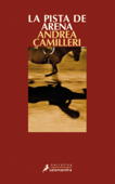 La pista de arena (Comisario Montalbano 16) - Andrea Camilleri