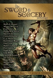 Sword & Sorcery Anthology - Robert E. Howard, C. L. Moore & Fritz Leiber