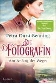 Die Fotografin - Am Anfang des Weges - Petra Durst-Benning