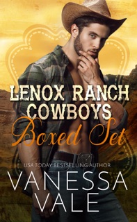 Lenox Ranch Cowboys - The Complete Boxed Set by Vanessa Vale