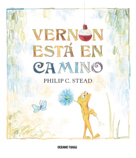 Vernon está en camino by Philip C. Stead