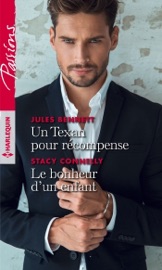 Un Texan pour récompense - Le bonheur d'un enfant - Jules Bennett & Stacy Connelly