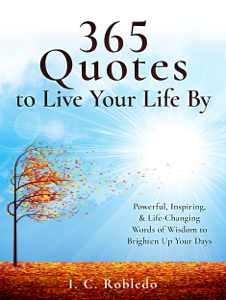 365 Quotes to Live Your Life By - I. C. Robledo Cover Art