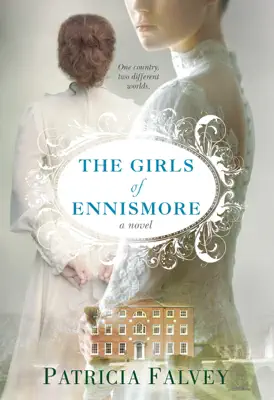 The Girls of Ennismore by Patricia Falvey book