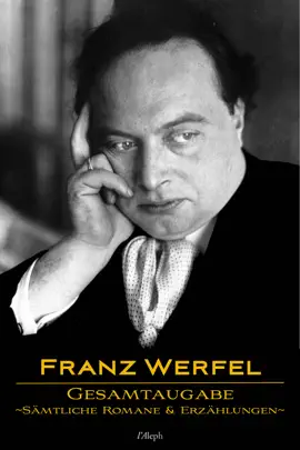 Read: Franz Werfel: Gesamtausgabe Book - Sämtliche Romane und Erzählungen