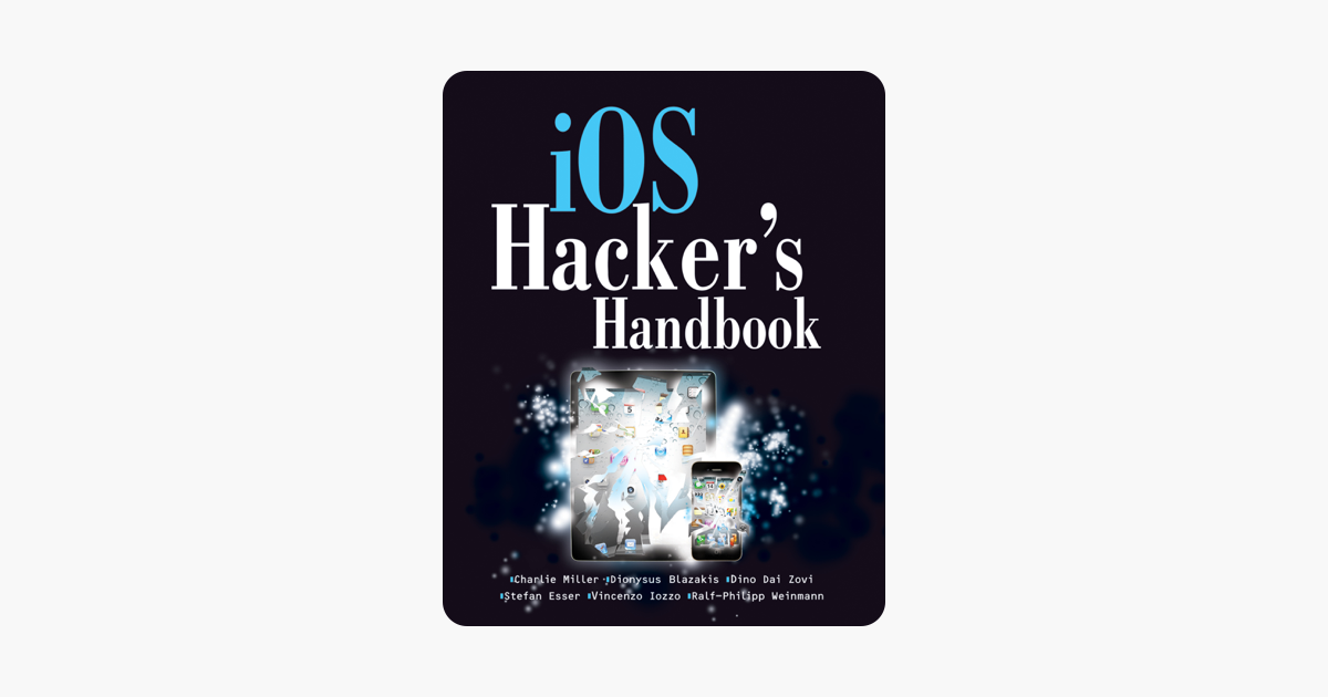 iOS Hacker's Handbook * Android2Go ios hackers handbook