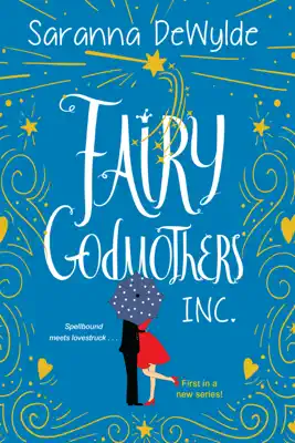 Fairy Godmothers, Inc. by Saranna DeWylde book