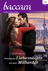 Prickelnde Liebesnächte mit dem Milliardär - Joss Wood by  Joss Wood PDF Download
