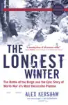 The Longest Winter by Alex Kershaw Book Summary, Reviews and Downlod