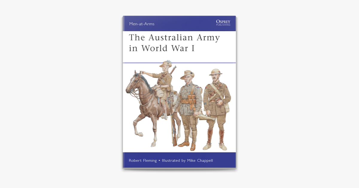 The Australian Army in World War I - Robert Fleming The Australian Army in World War I - Robert Fleming