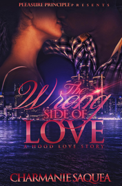 The Wrong Side Of Love: A Hood Love Story