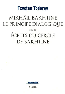 Read: Mikhaïl Bakhtine. Le principe Book dialogique. Suivi de : Ecrits du Cercle de Bakhtine
