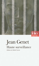 Haute surveillance - Jean Genet