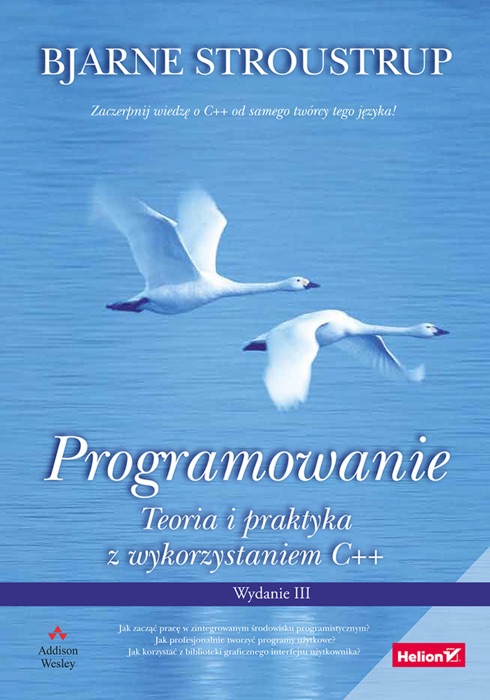 Programowanie. Teoria i praktyka z wykorzystaniem C++. Wydanie III
