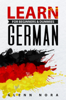 Glenn Nora - Learn German for Beginners & Dummies artwork