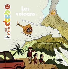 MES P'T**S DOCS - Les Volcans - Dès 4 ans - Stéphanie Ledu & Benoît Perroud