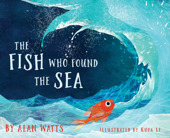 The Fish Who Found the Sea - Alan Watts & Khoa Le