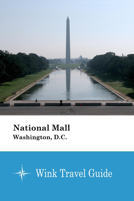 National Mall (Washington, D.C.) - Wink Travel Guide