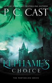 Elphame’s Choice - P. C. Cast
