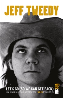 Let's Go (So We Can Get Back) by Jeff Tweedy