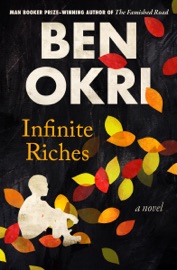 Infinite Riches - Ben Okri
