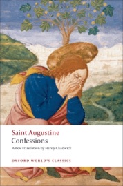 The Confessions - Saint Augustine & Henry Chadwick