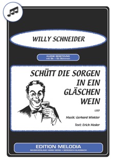 Schütt die Sorgen in ein Gläschen Wein by Erich Meder, Gerhard Winkler & Willy Schneider
