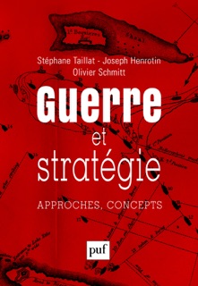 Guerre et stratégie by Joseph Henrotin, Stéphane Taillat & Olivier Schmitt
