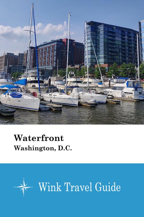 Waterfront (Washington, D.C.) - Wink Travel Guide
