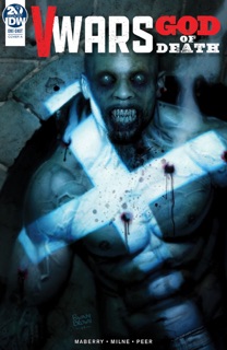 V-Wars: God of Death by Jonathan Maberry & Alex Milne