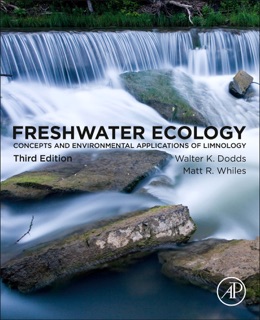 Freshwater Ecology by Walter K Dodds & Matt R. Whiles