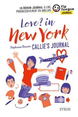 Read: Love? in New York - Callie's Journal - collection Tip Tongue - B1 Book seuil - 14/16 ans