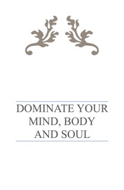 Dominate your mind, body and soul - Sarah Taylor