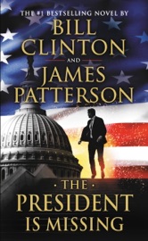 The President Is Missing - James Patterson & Bill Clinton