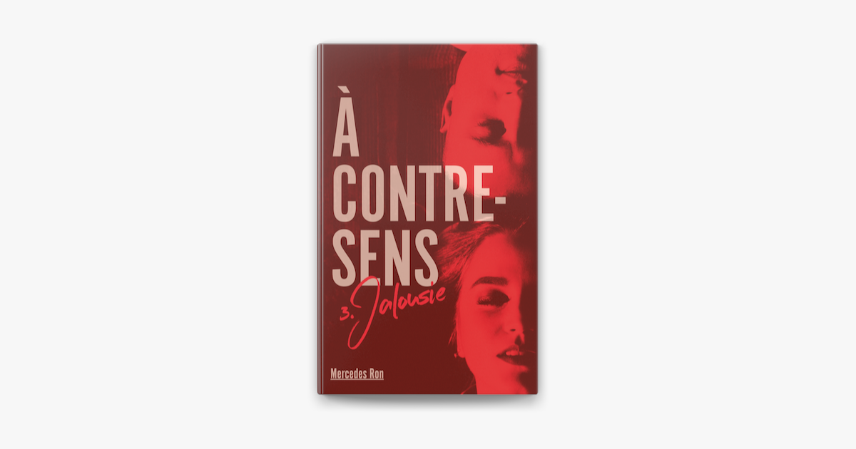 A contre sens - Tome 3 - Jalousie (À contre-sens) (French Edition) See more  French EditionFrench Edition