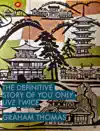 The Definitive Story of You Only Live Twice by Graham Thomas Book Summary, Reviews and Downlod