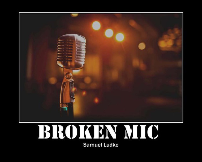 Broken Mic