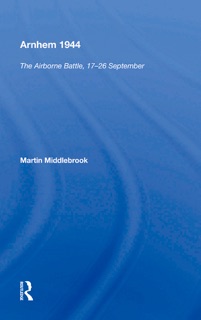 Arnhem 1944 by Martin Middlebrook