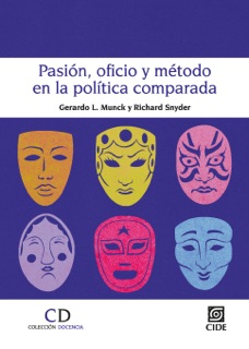 Pasión, oficio y método en la política comparada by Gerardo L. Munck & Richard Snyder