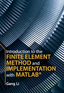 Read: Introduction to the Finite Element Method Book and Implementation with MATLAB®