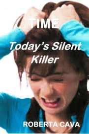 Time, Today's Silent Killer - Roberta Cava