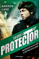 Andrew Lane - Secret Protector, Band 2: Mörderische Erpressung artwork