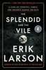 Erik Larson - The Splendid and the Vile artwork