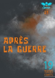 Après la guerre - Various Authors, A. H. l Pinteau, Adalber Salas Hernández, Anthony Boulanger, Francois Fournet, Christophe Siébert, Philippe Caza, Gilles Ascaso, Axel Sourisseau, Carole Desmond, Catherine Gysemans, Stephan Ferry, Robin Amelot, Michel Naudin, Jean-Pierre Védrines, Philippe Aigrain, Nadine Travacca, Paul le Coidic, Witold Bolik & Fabrice Schurmans