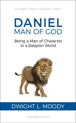 Daniel, Man of God by Dwight L. Moody book