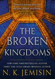 The Broken Kingdoms - N. K. Jemisin